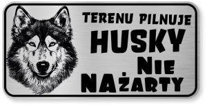 Tabliczka ostrzegawcza - Uwaga pies HUSKY śmieszna