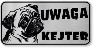 Tabliczka ostrzegawcza - Uwaga pies MOPS kejter