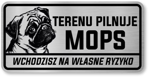 Tabliczka ostrzegawcza - Uwaga pies MOPS