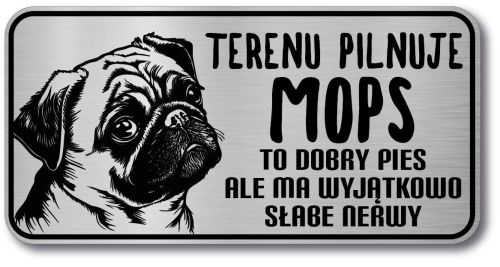 Tabliczka ostrzegawcza - Uwaga pies MOPS