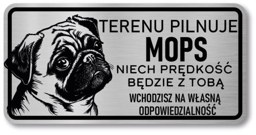 Tabliczka ostrzegawcza - Uwaga pies MOPS