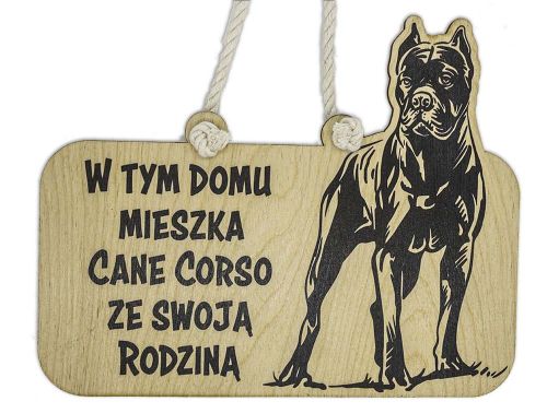 Drewniana tabliczka dekoracyjna Cane Corso - w tym domu mieszka Cane Corso z Rodziną