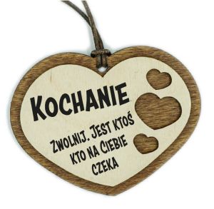 zawieszka na lusterko - Kochanie zwolnij. Jest ktoś kto na Ciebie czeka 