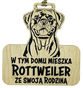 Drewniana tabliczka dekoracyjna Rottweiler - w tym domu mieszka Rottweiler z Rodziną