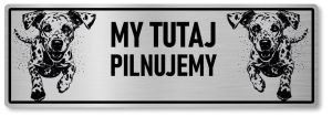 Tabliczka ostrzegawcza - Uwaga pies Dalmatyńczyk