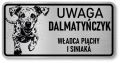 Tabliczka ostrzegawcza - Uwaga pies Dalmatyńczyk śmieszna