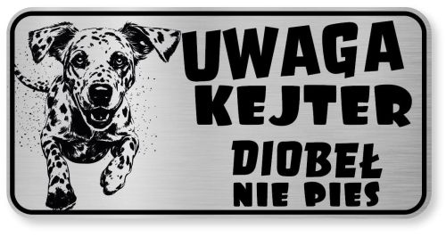 Tabliczka ostrzegawcza - Uwaga pies Dalmatyńczyk śmieszna