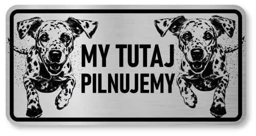 Tabliczka ostrzegawcza - Uwaga pies Dalmatyńczyk 2 psy