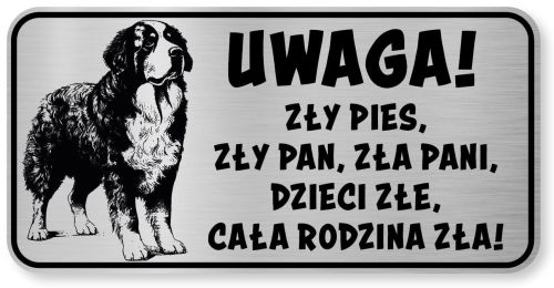 Tabliczka ostrzegawcza - Uwaga pies BERNEŃSKI PIES PASTERSKI berneńczyk