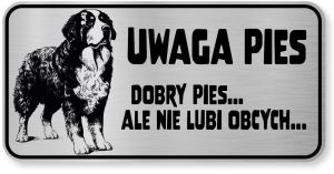 Tabliczka ostrzegawcza - Uwaga pies BERNEŃSKI PIES PASTERSKI berneńczyk