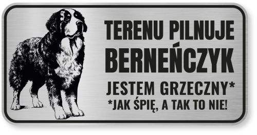 Tabliczka ostrzegawcza - Uwaga pies BERNEŃSKI PIES PASTERSKI berneńczyk