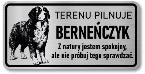 Tabliczka ostrzegawcza - Uwaga pies BERNEŃSKI PIES PASTERSKI berneńczyk