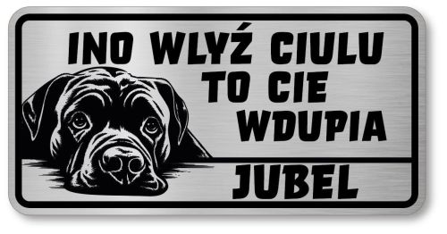 Tabliczka ostrzegawcza - Uwaga pies Cane Corso po śląsku