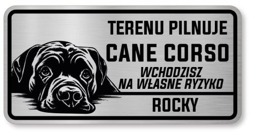 Tabliczka ostrzegawcza - Uwaga pies Cane Corso z imieniem