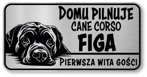 Tabliczka ostrzegawcza - Uwaga pies CANE CORSO z imieniem