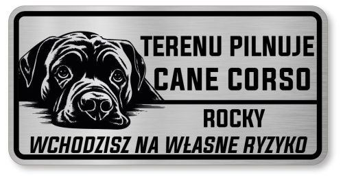 Tabliczka ostrzegawcza - Uwaga pies CANE CORSO z imieniem