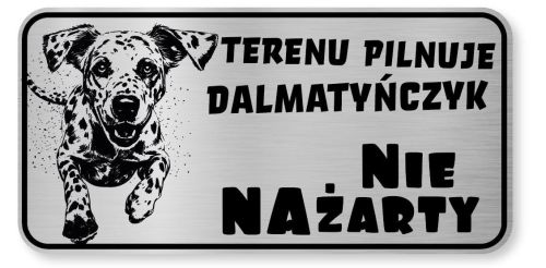 Tabliczka ostrzegawcza - Uwaga pies Dalmatyńczyk śmieszna