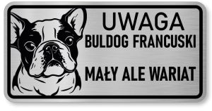 Tabliczka ostrzegawcza - Uwaga pies BULDOG FRANCUSKI śmieszna