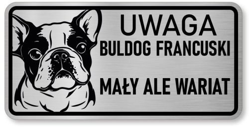 Tabliczka ostrzegawcza - Uwaga pies BULDOG FRANCUSKI śmieszna