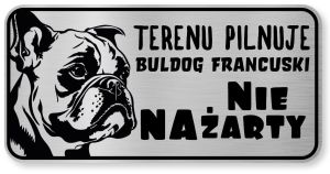 Tabliczka ostrzegawcza - Uwaga pies BULDOG FRANCUSKI śmieszna