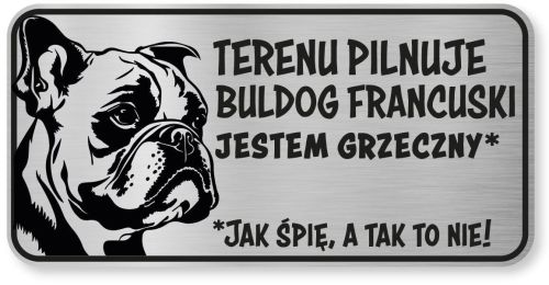Tabliczka ostrzegawcza - Uwaga pies BULDOG FRANCUSKI śmieszna