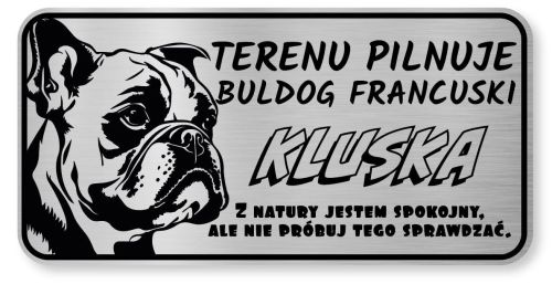 Tabliczka ostrzegawcza - Uwaga pies BULDOG FRANCUSKI z imieniem