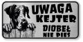 Tabliczka ostrzegawcza - Uwaga pies DOG NIEMIECKI kejter