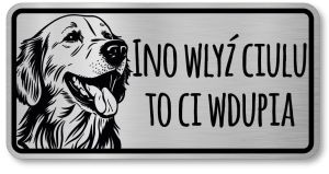 Tabliczka ostrzegawcza - Uwaga pies GOLDEN RETRIEVER po śląsku