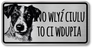 Tabliczka ostrzegawcza - Uwaga pies Jack Russell po śląsku