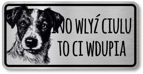 Tabliczka ostrzegawcza - Uwaga pies Jack Russell po śląsku