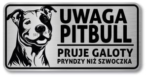 Tabliczka ostrzegawcza - Uwaga pies Pitbull po śląsku