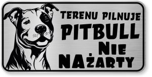 Tabliczka ostrzegawcza - Uwaga pies PITBULL śmieszna