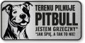 Tabliczka ostrzegawcza - Uwaga pies PITBULL śmieszna