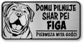 Tabliczka ostrzegawcza - Uwaga pies SHAR PEI z imieniem