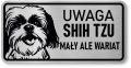 Tabliczka ostrzegawcza - Uwaga pies Shih Tzu