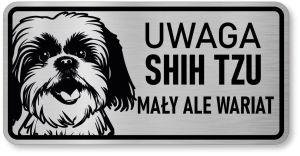 Tabliczka ostrzegawcza - Uwaga pies Shih Tzu