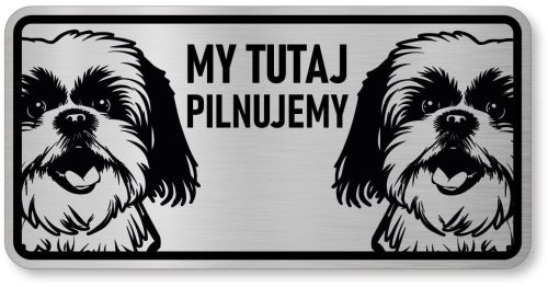 Tabliczka ostrzegawcza - Uwaga pies Shih Tzu 2 psy