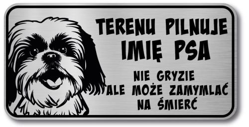 Tabliczka ostrzegawcza - Uwaga pies SHIH TZU z imieniem
