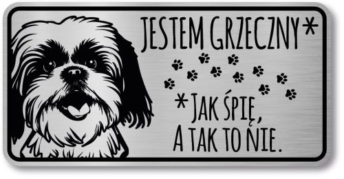 Tabliczka ostrzegawcza - Uwaga pies SHIH TZU śmieszna