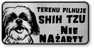Tabliczka ostrzegawcza - Uwaga pies SHIH TZU śmieszna