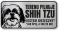Tabliczka ostrzegawcza - Uwaga pies SHIH TZU śmieszna