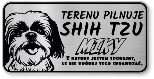 Tabliczka ostrzegawcza - Uwaga pies SHIH TZU z imieniem