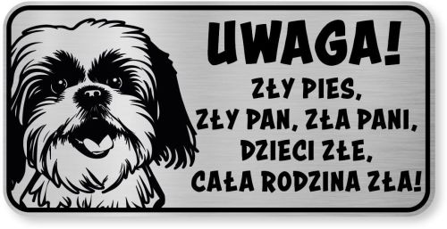 Tabliczka ostrzegawcza - Uwaga pies SHIH TZU śmieszna
