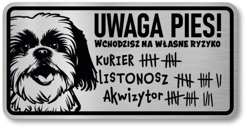 Tabliczka ostrzegawcza - Uwaga pies SHIH TZU śmieszna