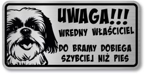 Tabliczka ostrzegawcza - Uwaga pies SHIH TZU śmieszna