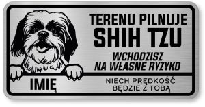 Tabliczka ostrzegawcza - Uwaga pies SHIH TZU z imieniem