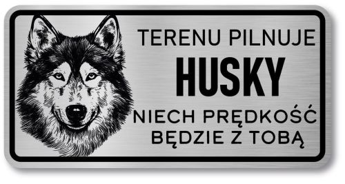 Tabliczka ostrzegawcza - Uwaga pies Husky
