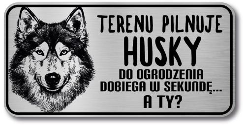 Tabliczka ostrzegawcza - Uwaga pies Husky