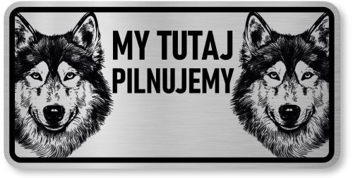 Tabliczka ostrzegawcza - Uwaga pies Husky 2 psy