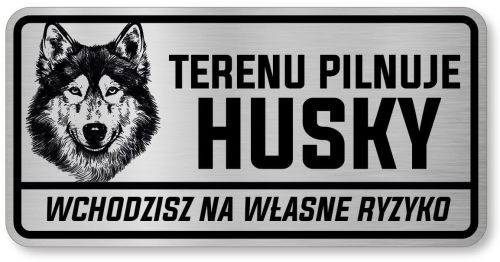Tabliczka ostrzegawcza - Uwaga pies Husky